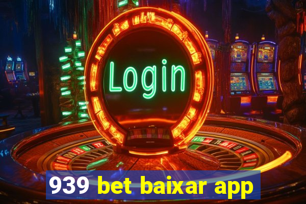 939 bet baixar app